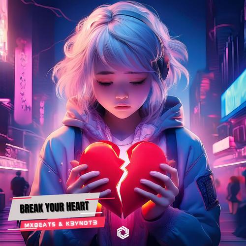 Break Your Heart (Techno Remix)