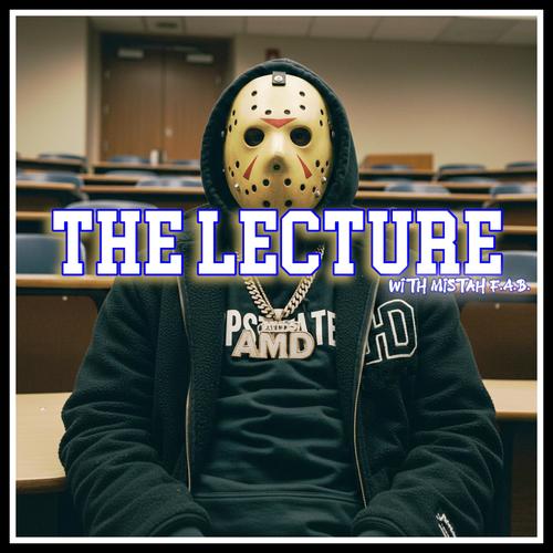 The Lecture (feat. Mistah F.A.B.) [Explicit]