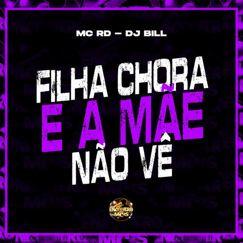 Filha Chora e a Mãe Não Vê (Explicit)