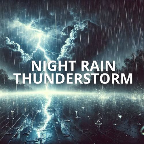 Night Rain Thunderstorm (Gentle Piano for Tranquil Slumber)