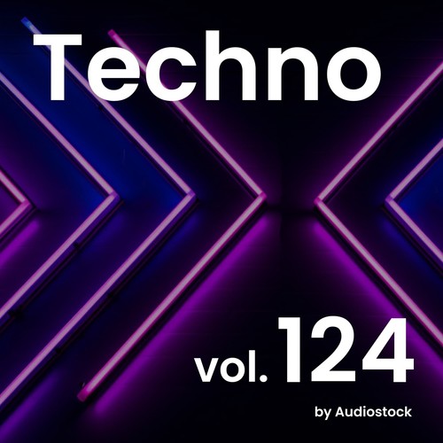 テクノ, Vol. 124 -Instrumental BGM- by Audiostock