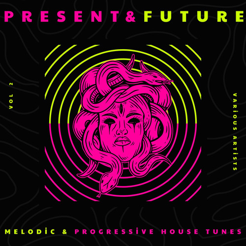 Present & Future (Melodic & Progressive House Tunes) , Vol. 2