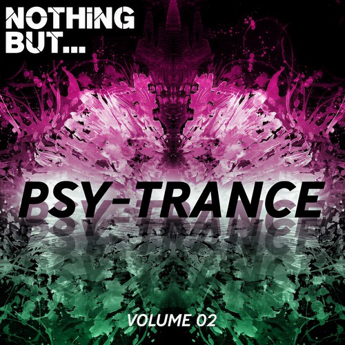 Nothing But. Psy Trance, Vol. 02