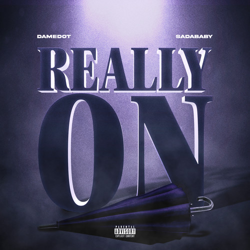 REALLY ON (Explicit)