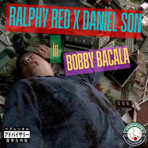 Bobby Bacala (feat. Daniel Son) [Explicit]