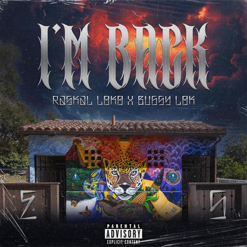 I'm Back (feat. Bugsy Lok) [Explicit]