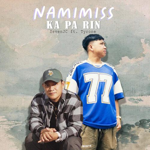 Namimiss Ka Pa Rin (feat. Tyrone) [Explicit]