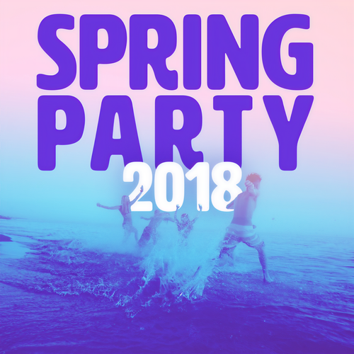 Spring Party 2018 (Explicit)