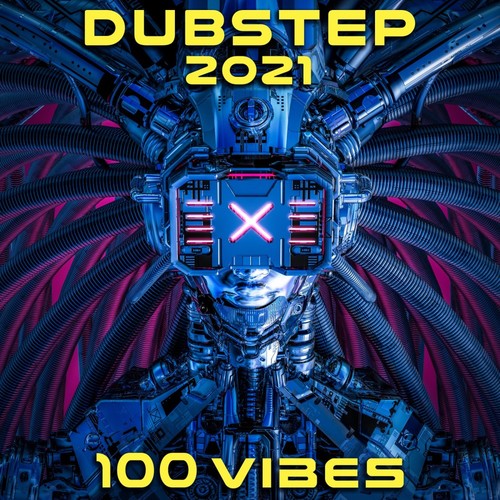 Dubstep 2021 100 Vibes