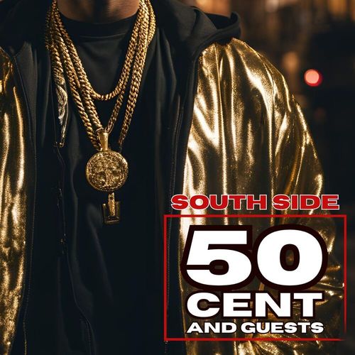 South Side: 50 Cent and Guests (Explicit)