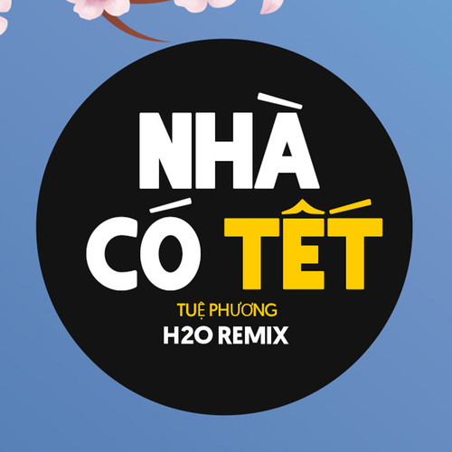 Nhà Có Tết (Remix EDM)