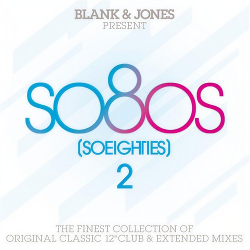 so80s (So Eighties) Volume 2 - Pres. By Blank & Jones