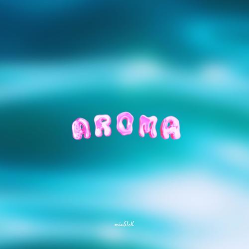 Aroma