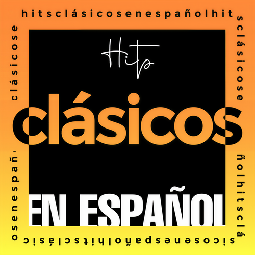 Hits Clásicos en Español