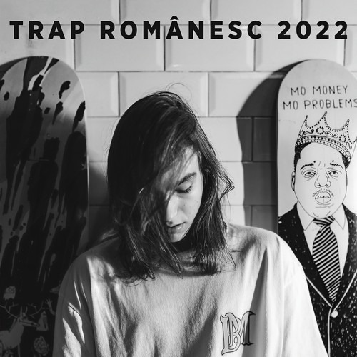 Trap Românesc 2022 (Explicit)