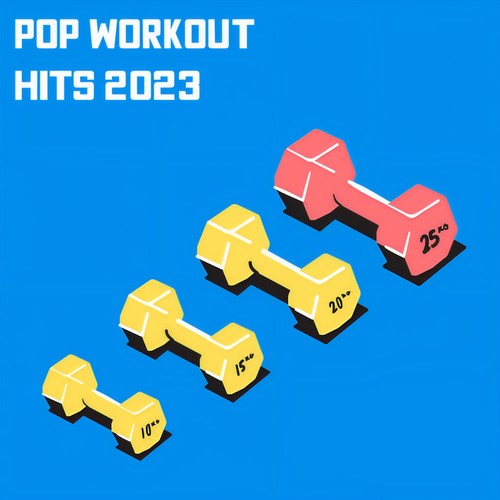 Pop Workout Hits 2023 (Explicit)