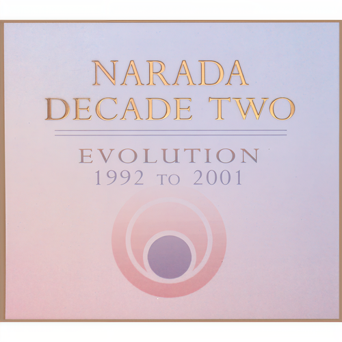 Narada Decade Two: Evolution 1992 To 2001