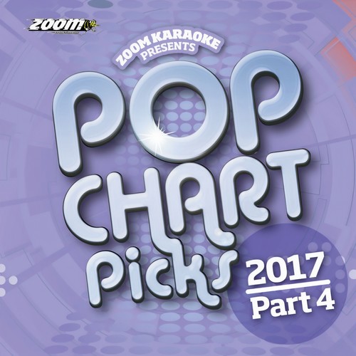 Zoom Karaoke Pop Chart Picks 2017 - Part 4