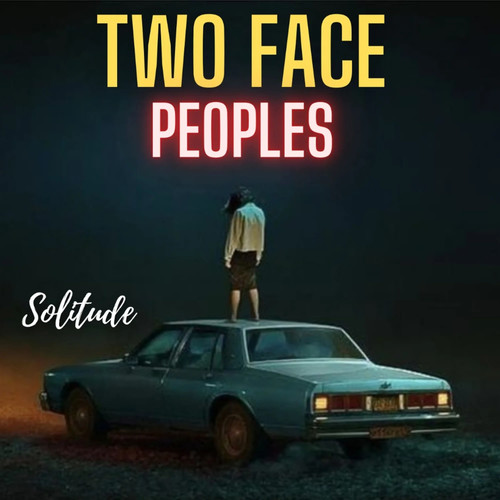 TWO FACED PEOPLES