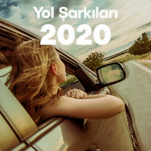 Yol Sarkilari 2020 (Explicit)