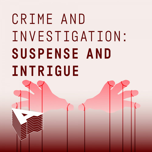 Crime And Investigation - Suspense And Intrigue