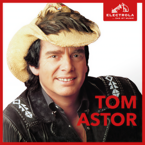 Electrola...Das ist Musik! Tom Astor