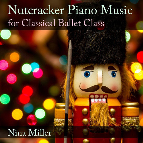 Nutcracker Piano Music for Classical Ballet Class