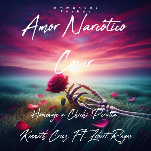 Amor Narcótico (feat. Libert Reyes)