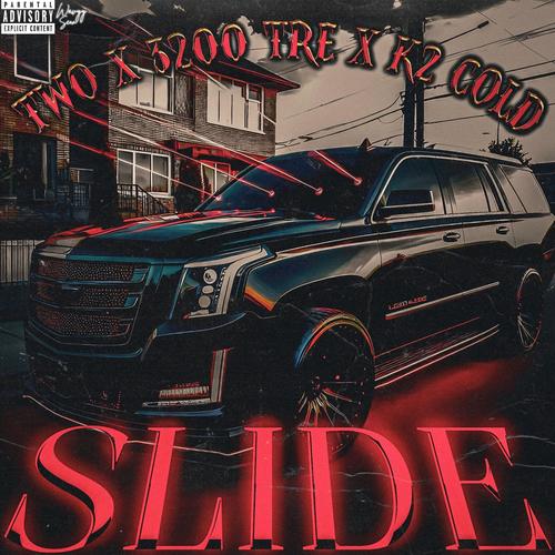 SLIDE (feat. 3200 Tre & K2Cold) [Explicit]