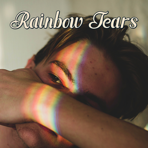 Rainbow Tears (Explicit)