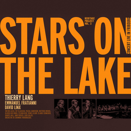 Stars On The Lake (Heritage Project Vol. 3) (Live In Fribourg)