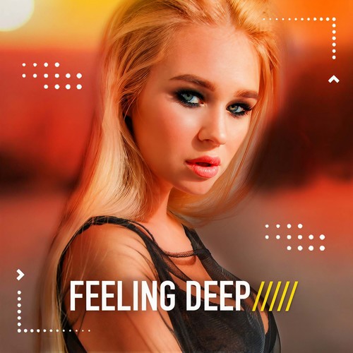 Feeling Deep, Vol. 3 (Best of Vocal Deep House - Chillout Set)