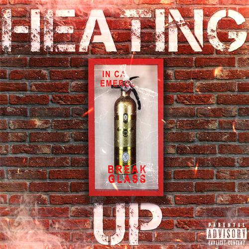 Heating Up (Explicit)