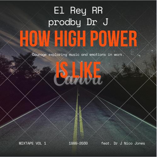 How High Power Is Like (feat. Dr J Nico Jones) [Explicit]