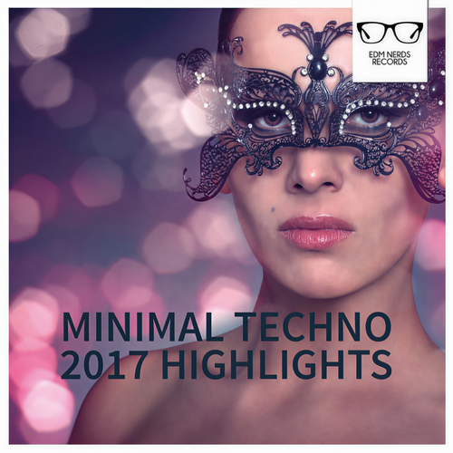 Minimal Techno 2017 Highlights