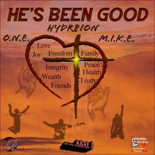 He's Been Good (feat. O.N.E. & M.I.K.E.)