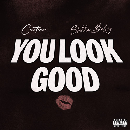 You Look Good (Versions) [Explicit]