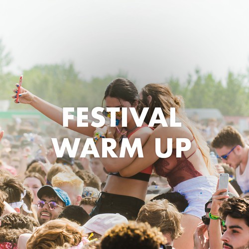 Festival Warm Up (Explicit)