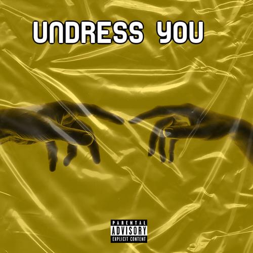 Undress You (Explicit)