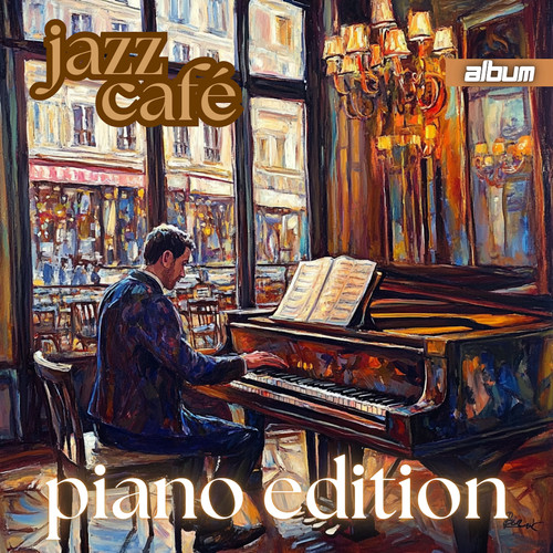 Jazz Cafe - Piano Edition - Ambient Relaxing Piano Jazz Music