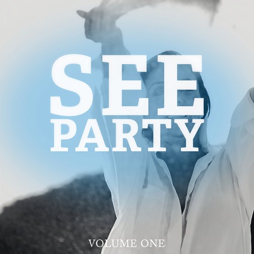 See Party, Vol. 1 (Just Fresh House & EDM Tracks. Promise)