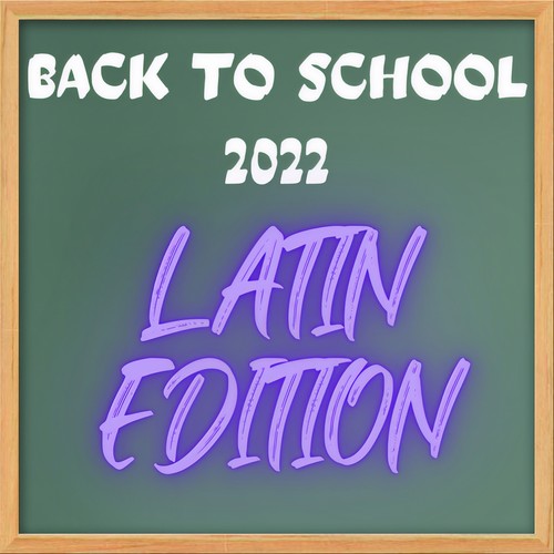 Back to School 2022 - Latin Edition