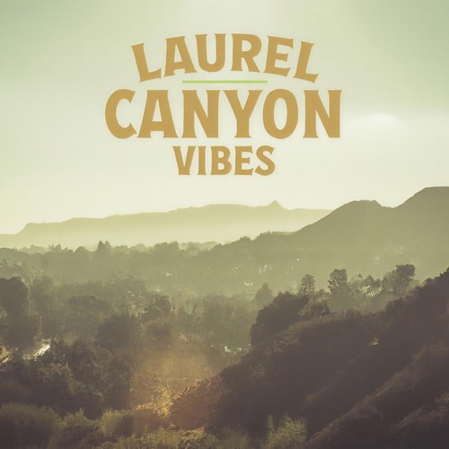 Laurel Canyon Vibes