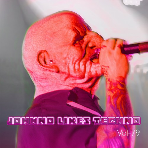Johnno likes Techno, Vol. 79 (Explicit)