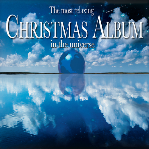 The Most Relaxing Christmas Album in the Universe