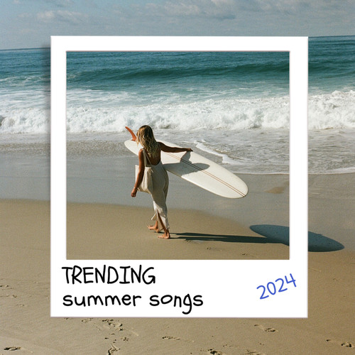 Trending: Summer 2024 (Explicit)