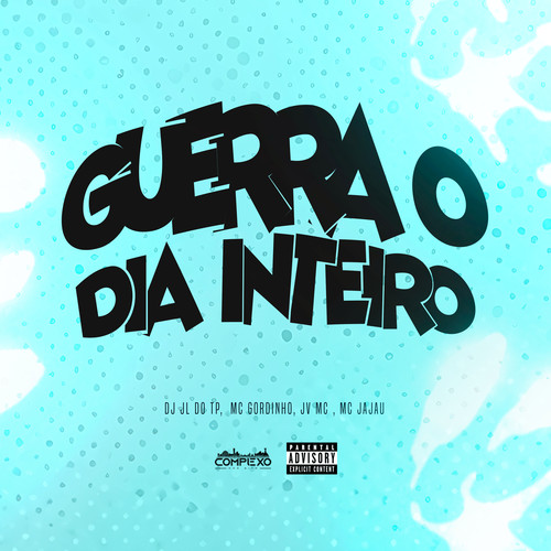 Guerra o Dia Inteiro (Explicit)