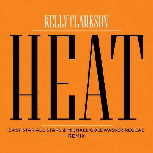 Heat (Easy Star All Stars & Michael Goldwasser Reggae Remix)