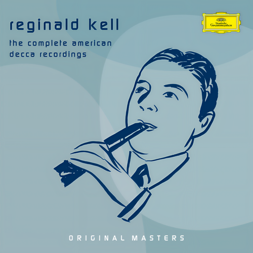 Reginald Kell - The Complete American Decca Recordings