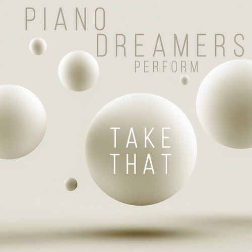 Piano Dreamers Perform Take That (Instrumental)